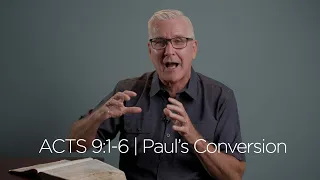 Acts 9:1-6 | Paul’s Conversion