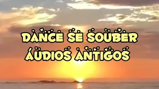 dance se souber (áudios antigos ) Versão tiktok