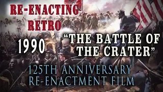 Civil War 125th Anniv. "Petersburg: The Battle of Crater" - Re-enacting Retro 1990