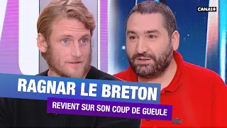 Ragnar Le Breton : "J'aimerais que les médias montrent une image qui rassemble" - CANAL+