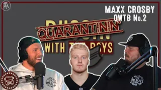 Maxx Crosby  | Quarantinin' With The Boys #2