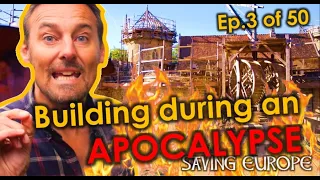 Ep.3 of 17 - BUILDING DURING AN APOCALYPSE - How Civilization Survived the Dark Ages