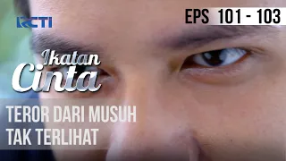 IKATAN CINTA - Teror Dari Musuh Tak Terlihat