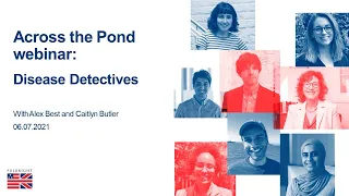 Across the Pond: Disease Detectives
