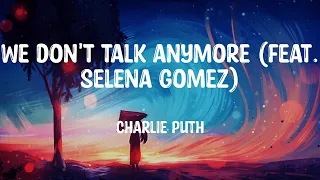 Charlie Puth - We Don't Talk Anymore (feat. Selena Gomez) (Mix) Anne-Marie, Sia,...