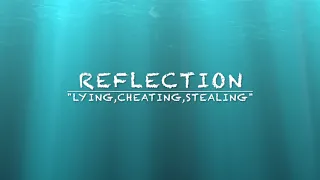 Reflection-"Lying,cheating,stealing"
