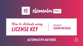 How to Activate your Elementor Pro Manually using License Key - without Login Details