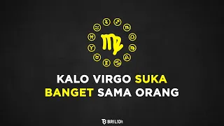 Kalo Virgo Suka Banget Sama Orang - Astrologue Monolog
