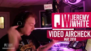 Jeremy White Video Aircheck May 2018