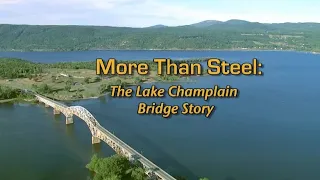 More Than Steel, The Lake Champlain Bridge Story