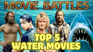 Movie Battles Episode 36 - Top 5 Water Movies