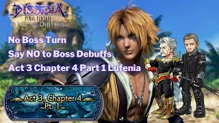 0 Boss Turn | No Yuna No Cleanse in PT | Act 3 Ch 4 Pt 1 Lufenia [DFFOO GL - Vol#163]