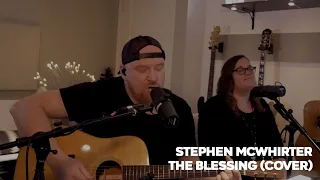 THE BLESSING (COVER) // STEPHEN MCWHIRTER