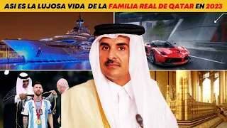 Así es la Lujosa Vida de la FAMILIA REAL de QATAR en 2023