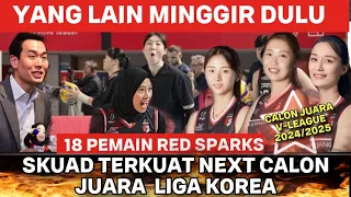 FULL 18 PEMAIN RED SPARK TERKUAT KOREA MEGAWATI HYE SEON DLL CALON JUARA 2024 /2025 V-LEAGUE