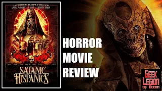 SATANIC HISPANICS ( 2022 Efren Ramirez ) Latino Anthology Horror Movie Review