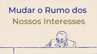 Trigueirinho | Mudar o Rumo dos Nossos Interesses