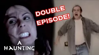 Demon Possessed Victims | DOUBLE EPISODE! | A Haunting