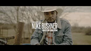 Nuke Bushner - "Country Boy Kinda Thang" | Official Video | 4K | Shot By @Skeeshotit