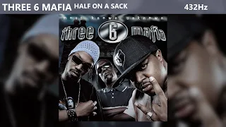 Three 6 Mafia - Half On A Sack (432Hz)