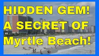 Myrtle Beach Hidden Gem You Need To Visit - Best Kept Secret in Myrtle Beach