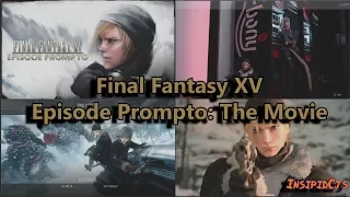 Final Fantasy XV: Episode Prompto The Movie (English)