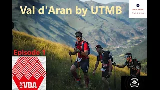 VDA 162 kms +/-10700 Episode 1 (Val d'Aran by UTMB)