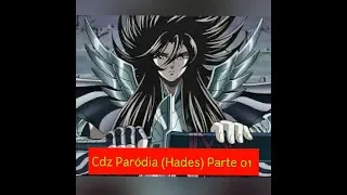 Paródia de Cdz (Hades) Parte 01