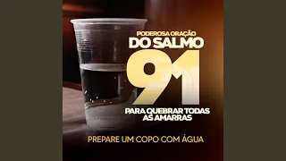 Poderosa Oração do Salmo 91 para Quebrar Todas as Amarras