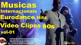 Músicas Internacionais Eurodance Hits 90s Video Clipes vol-01