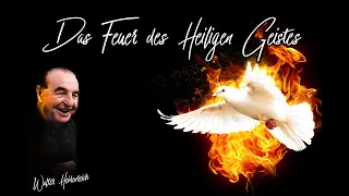 Das Feuer des Heiligen Geistes | Walter Heidenreich | JesusCrew | 2022 | @WalterHeidenreichHorizon777