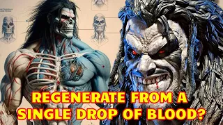 Lobo Anatomy Explored -  Regenerate From A Single Drop Of Blood? Is Lobo Really An Immortal Being?