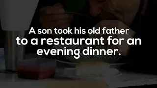 A son took his old Father to a Restaurant | Heart Touching Story