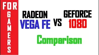Geforce  GTX 1080 VS Radeon Vega Frontier Edition | Comparison |