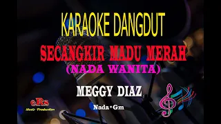 Karaoke Secangkir Madu Merah Nada Wanita - Versi Meggy Diaz (Karaoke Dangdut Tanpa Vocal)