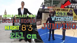 Dunk Without Jumping | World Tallest Man | 8 ft 3 in Sultan Kosen
