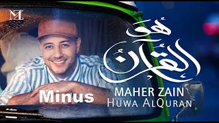 Maher Zain   Huwa Al Quran Minus