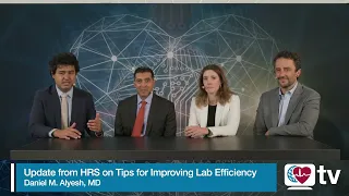 Heart Rhythm TV Update: Tips for Improving Lab Efficiency