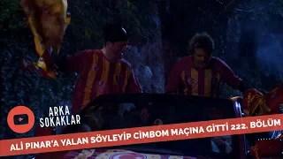 Ali Göreve Diye Cimbom Maçına Giderse 222. Bölüm