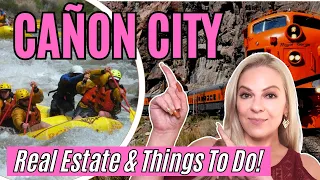 Cañon City, Colorado | Real Estate and Things To Do