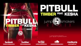 Pitbull ft. Ke$ha "Timber" - Jump Smokers Remix