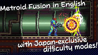 Metroid Fusion Easy & Hard Mode in English - Hack Showcase