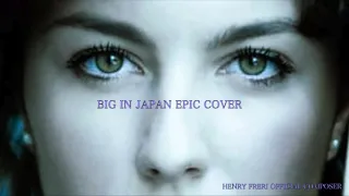 #BigInJapan#Alphaville   BIG IN JAPAN EPIC COVER