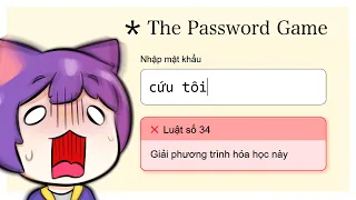 ĐỪNG TẠO MẬT KHẨU TRÊN TRANG WEB NÀY - The Password Game