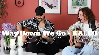 Way Down We Go - Kaleo (Acoustic Cover Julia&Olly)
