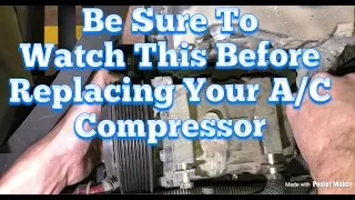 DO NOT GET RIPPED OFF at a truck shop !! Watch this before getting your A.C. Compressor replaced !