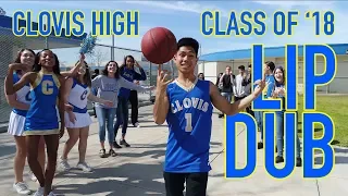 Clovis High Class of 2018 Senior Lip Dub