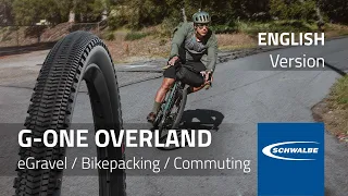 G-ONE OVERLAND: What's the eGravel, Commuting and Bikepacking tire for?