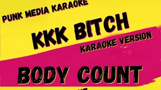 BODY COUNT ✴ KKK BITCH ✴ KARAOKE INSTRUMENTAL ✴ PMK