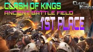 CLASH OF KINGS ANCIENT BATTLE FIELD 1ST PLACE !